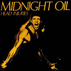 Midnight Oil : Head Injuries
